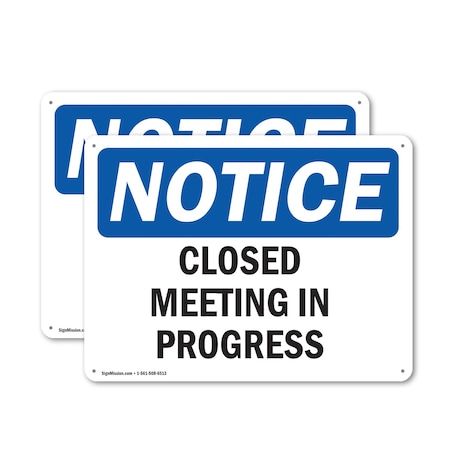 Signmission Closed Meeting In Progress, 18 in W x Rectangle, Aluminum OS-2PACK-NS-A-1218-L-10679